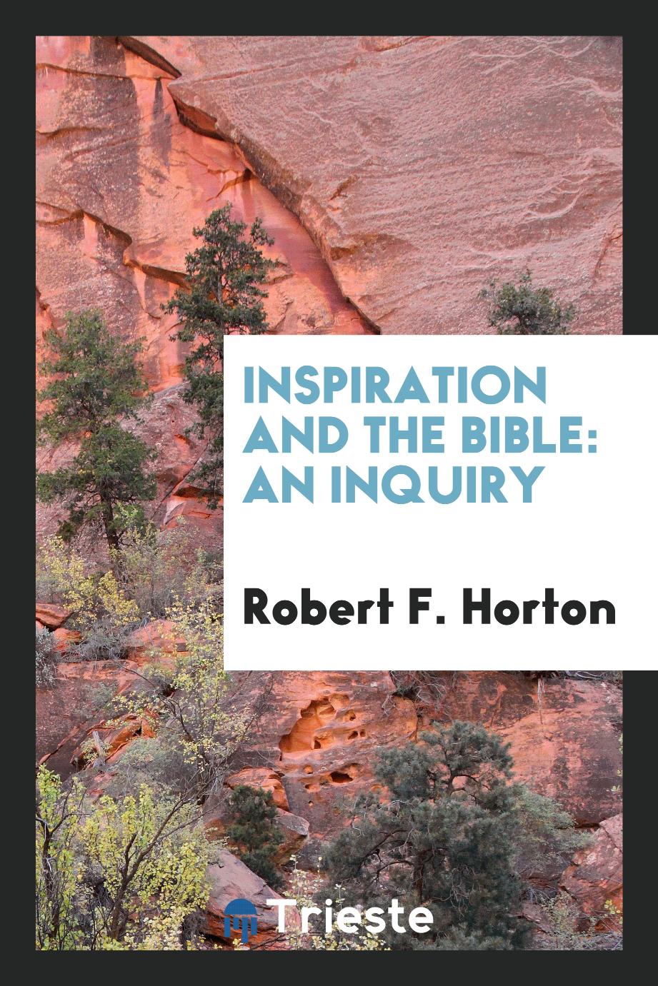 Inspiration and the Bible: An Inquiry