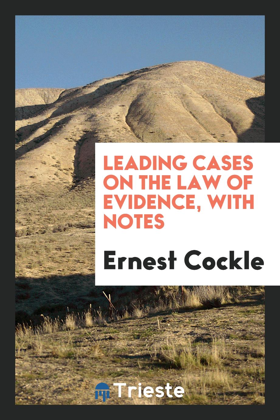 Leading Cases on the Law of Evidence, with Notes