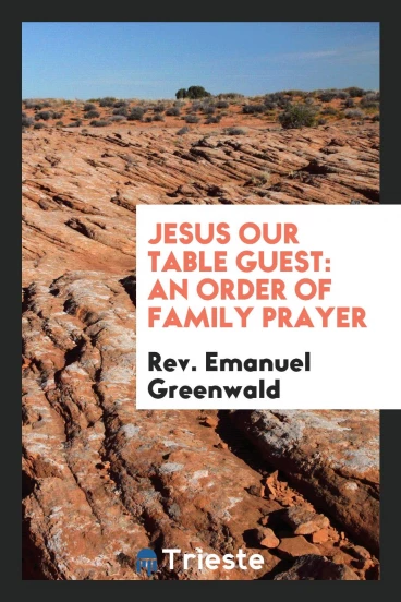 Jesus Our Table Guest: An Order of Family Prayer