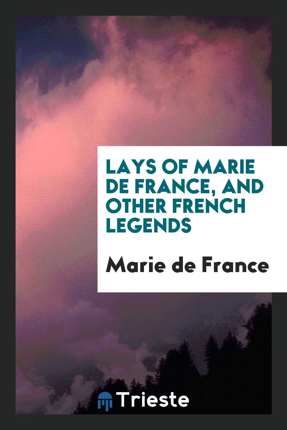 Lays of Marie de France, and other French legends