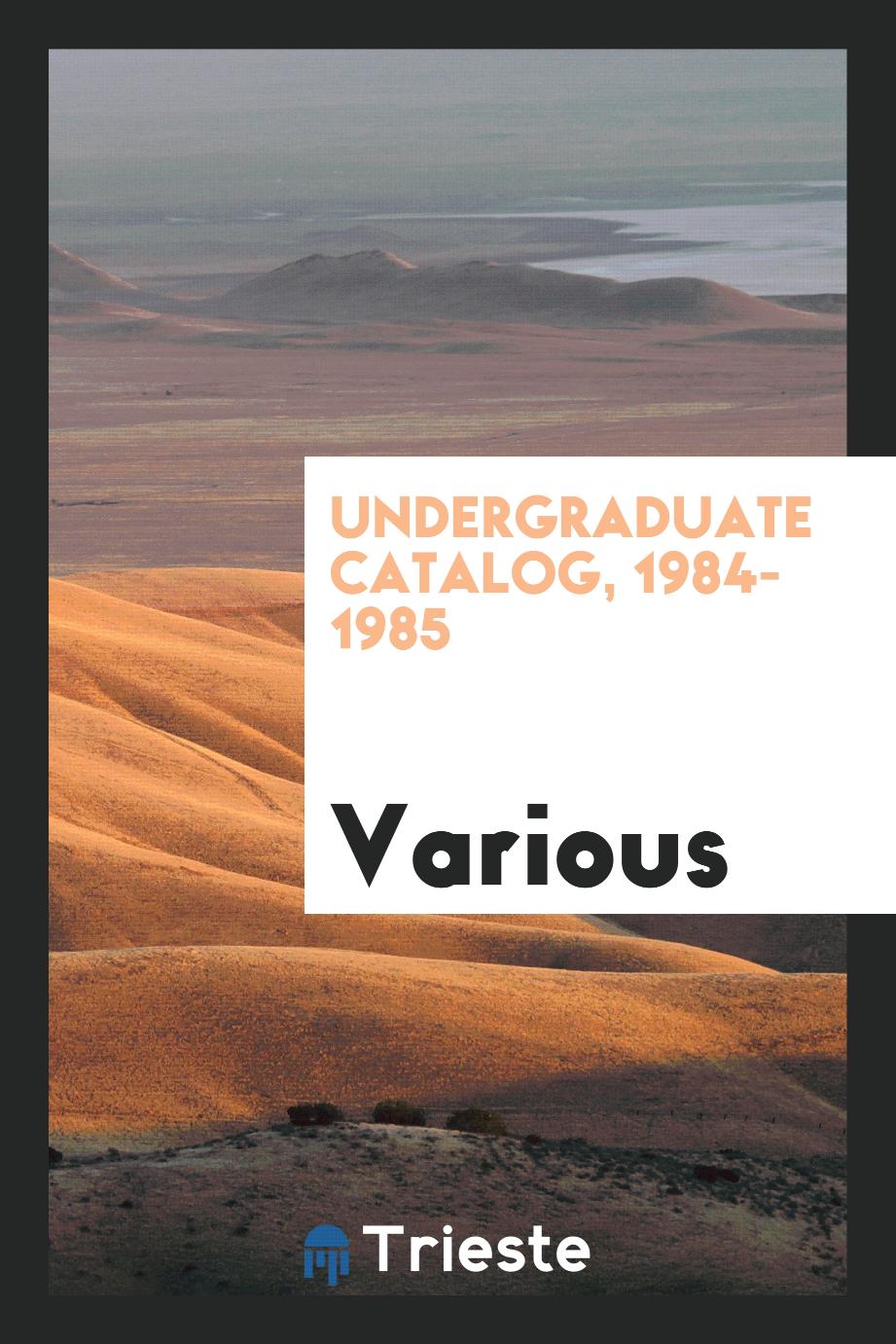 Undergraduate catalog, 1984-1985