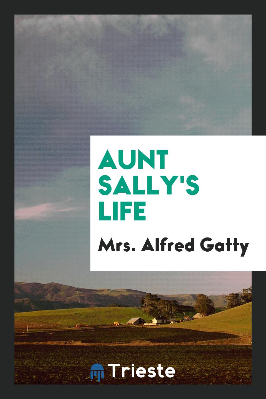 Aunt Sally's Life