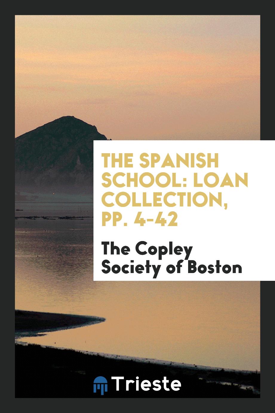 The Spanish School: Loan Collection, pp. 4-42
