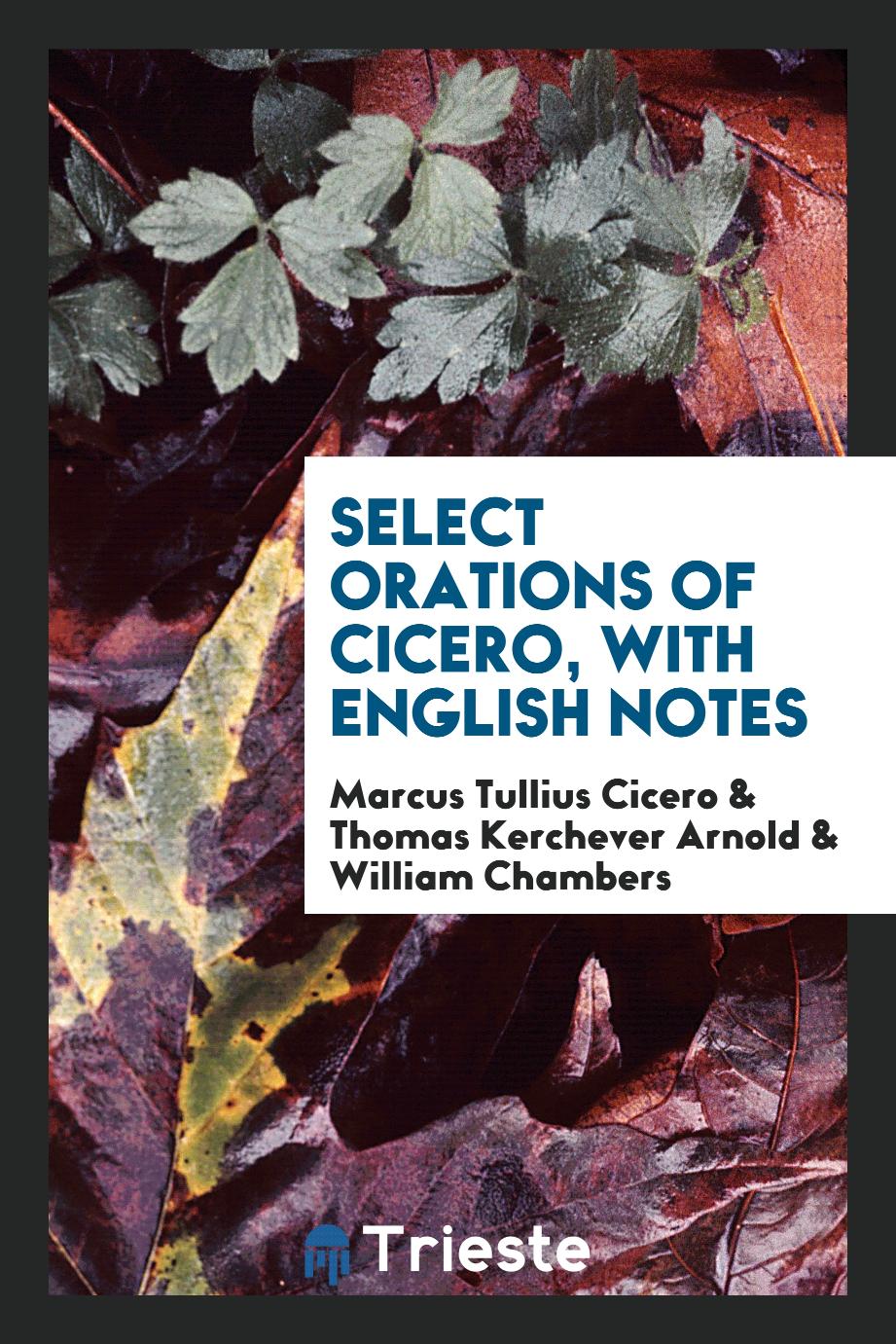 Select Orations of Cicero, with English Notes