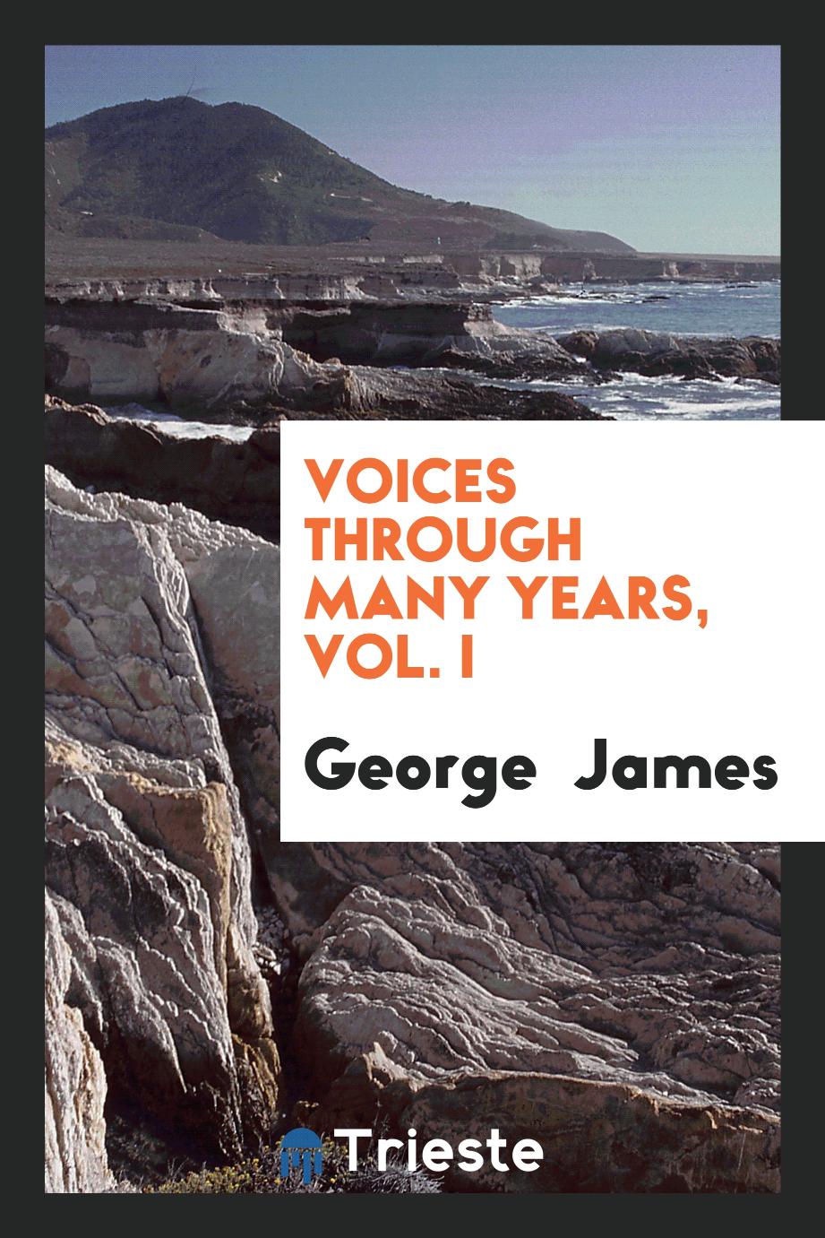 Voices Through Many Years, Vol. I