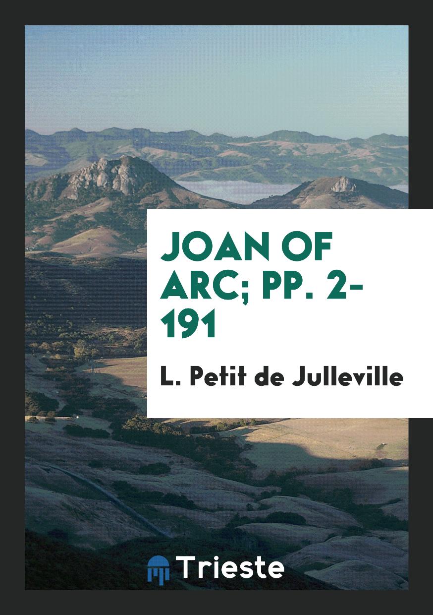 Joan of Arc; pp. 2-191