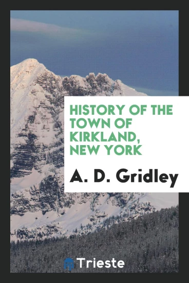 History of the Town of Kirkland, New York