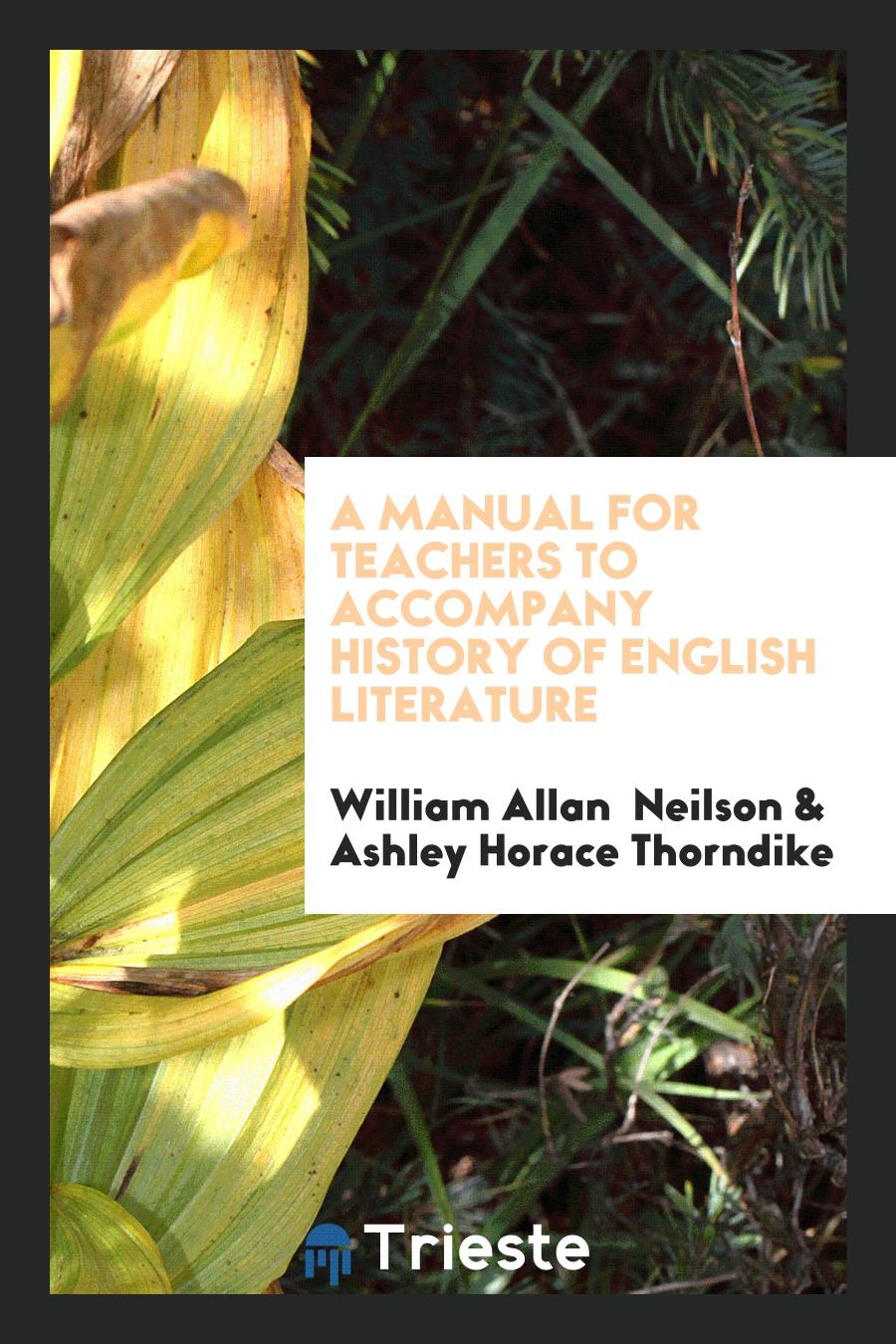 A manual for teachers to accompany History of English Literature