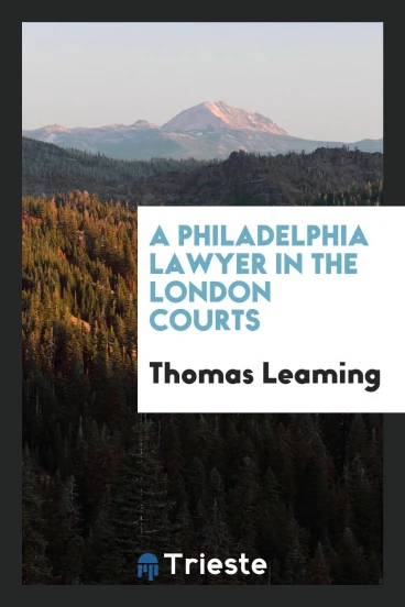 A Philadelphia Lawyer in the London Courts