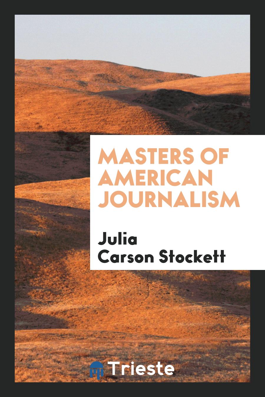 Julia Carson Stockett - Masters of American journalism