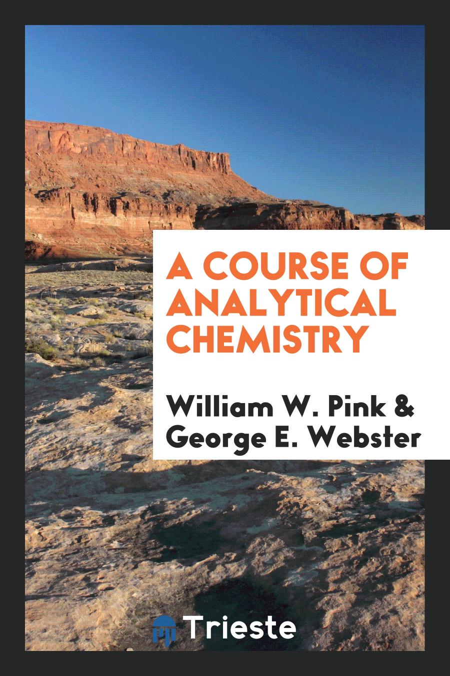 A Course of Analytical Chemistry
