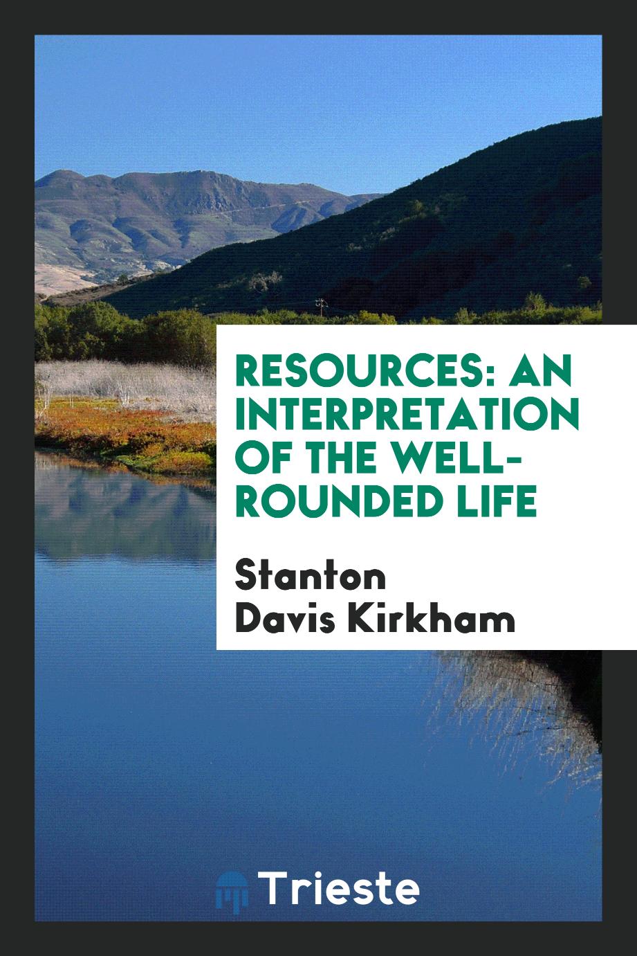 Resources: an interpretation of the well-rounded life