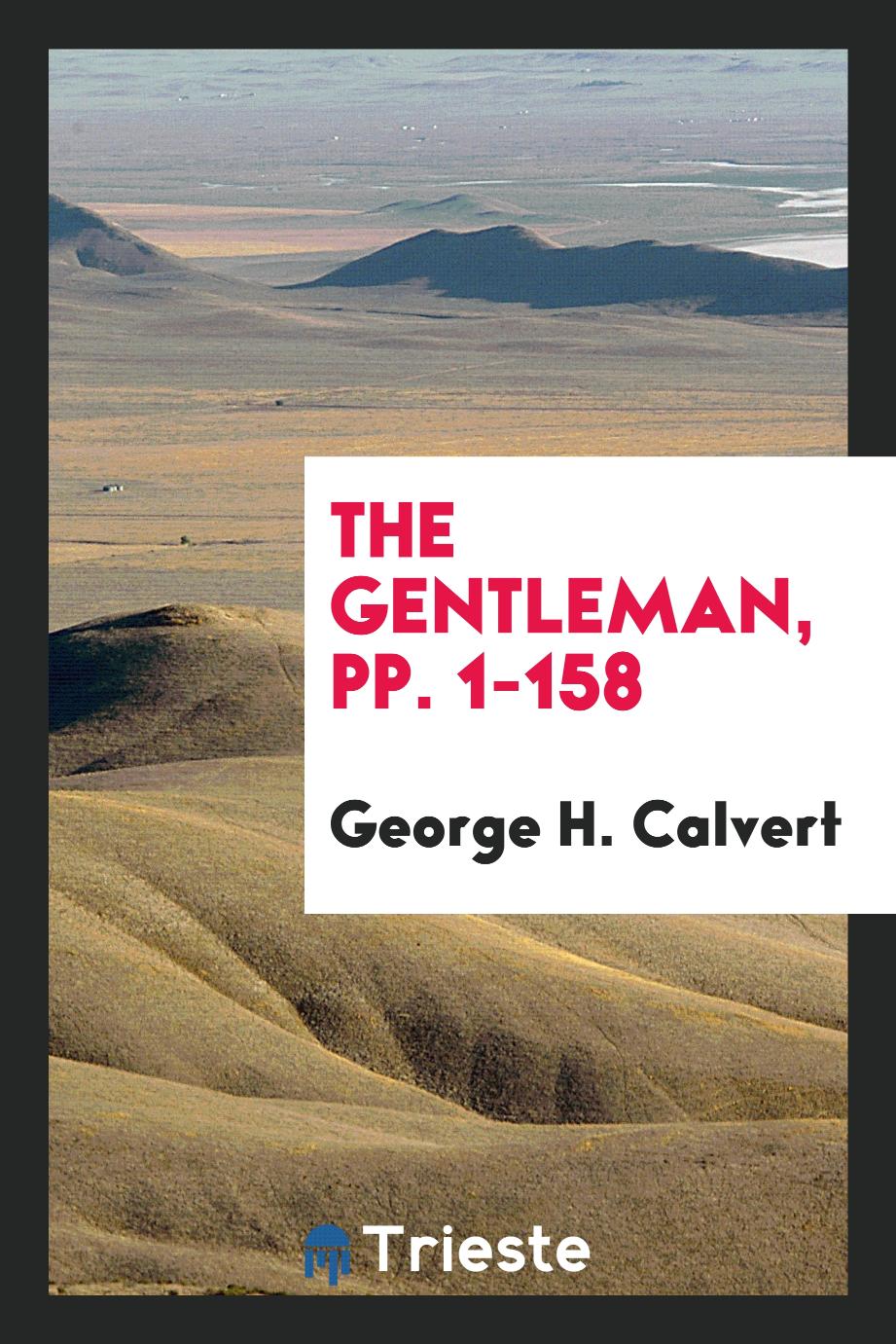 The Gentleman, pp. 1-158