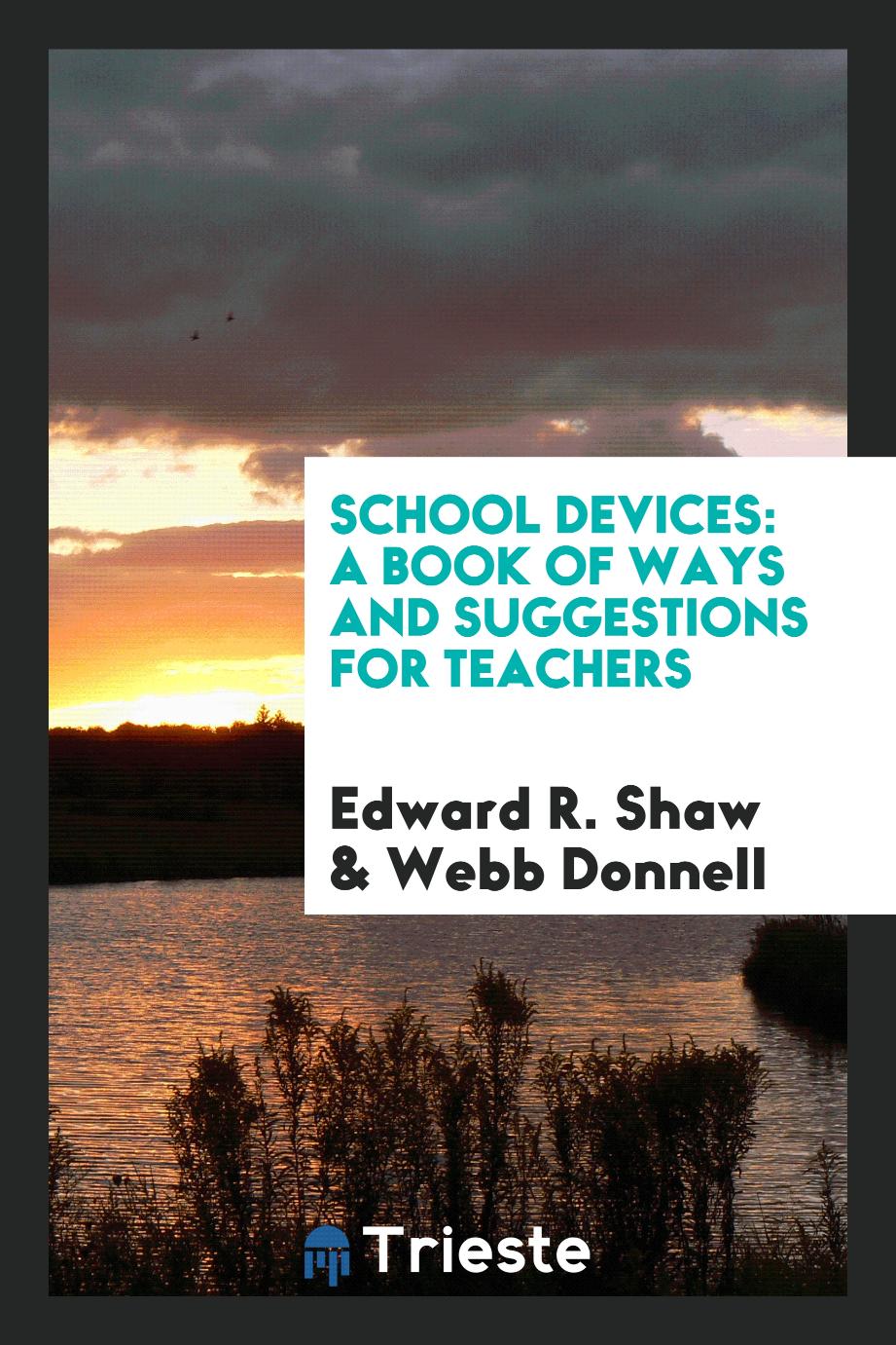 School Devices: A Book of Ways and Suggestions for Teachers