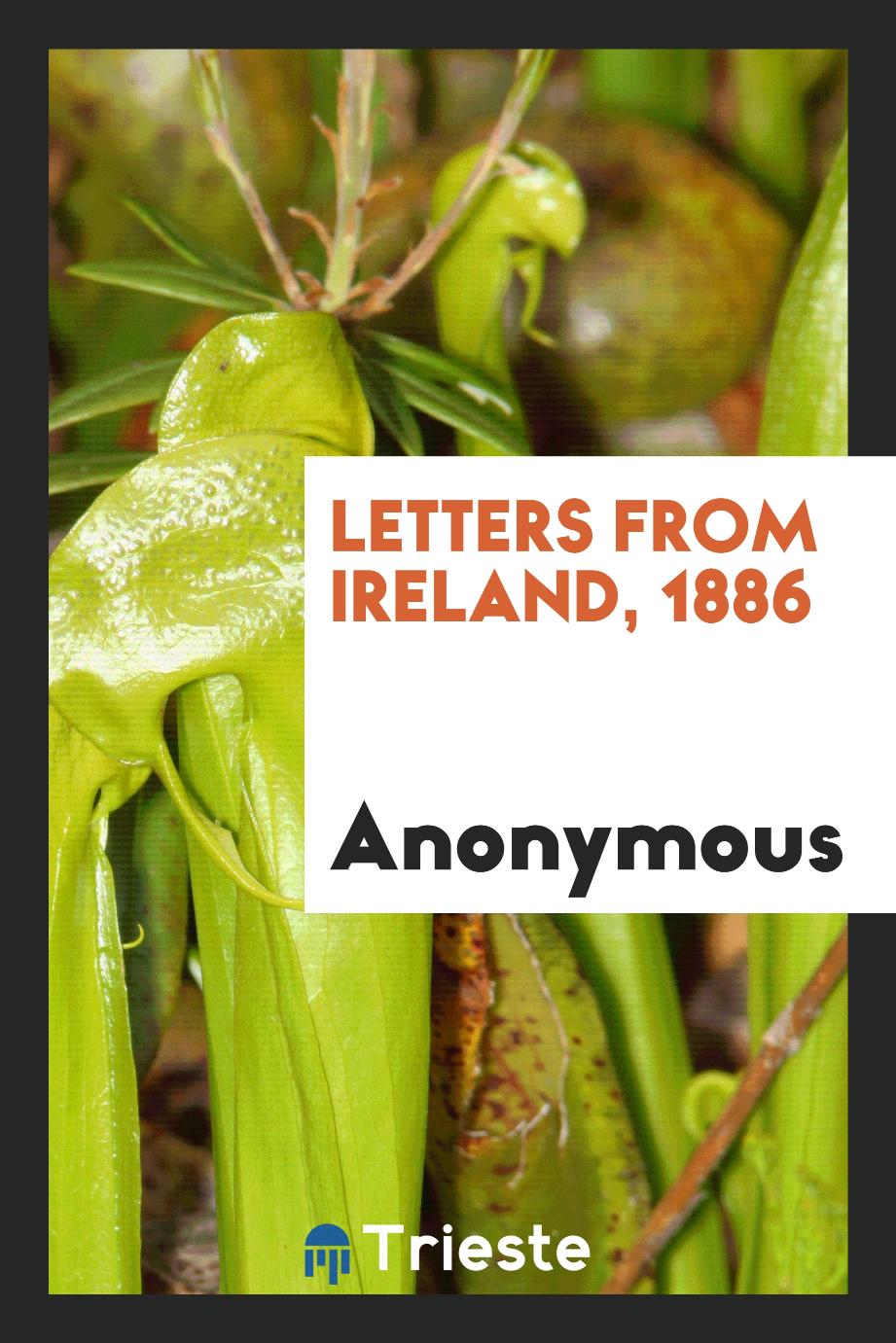 Letters from Ireland, 1886