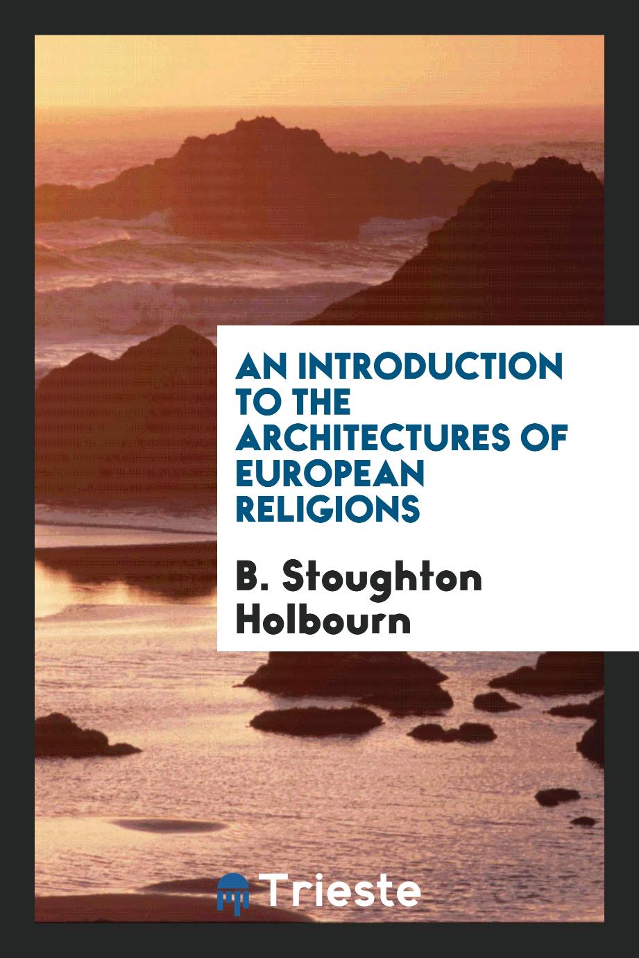 An introduction to the architectures of European religions
