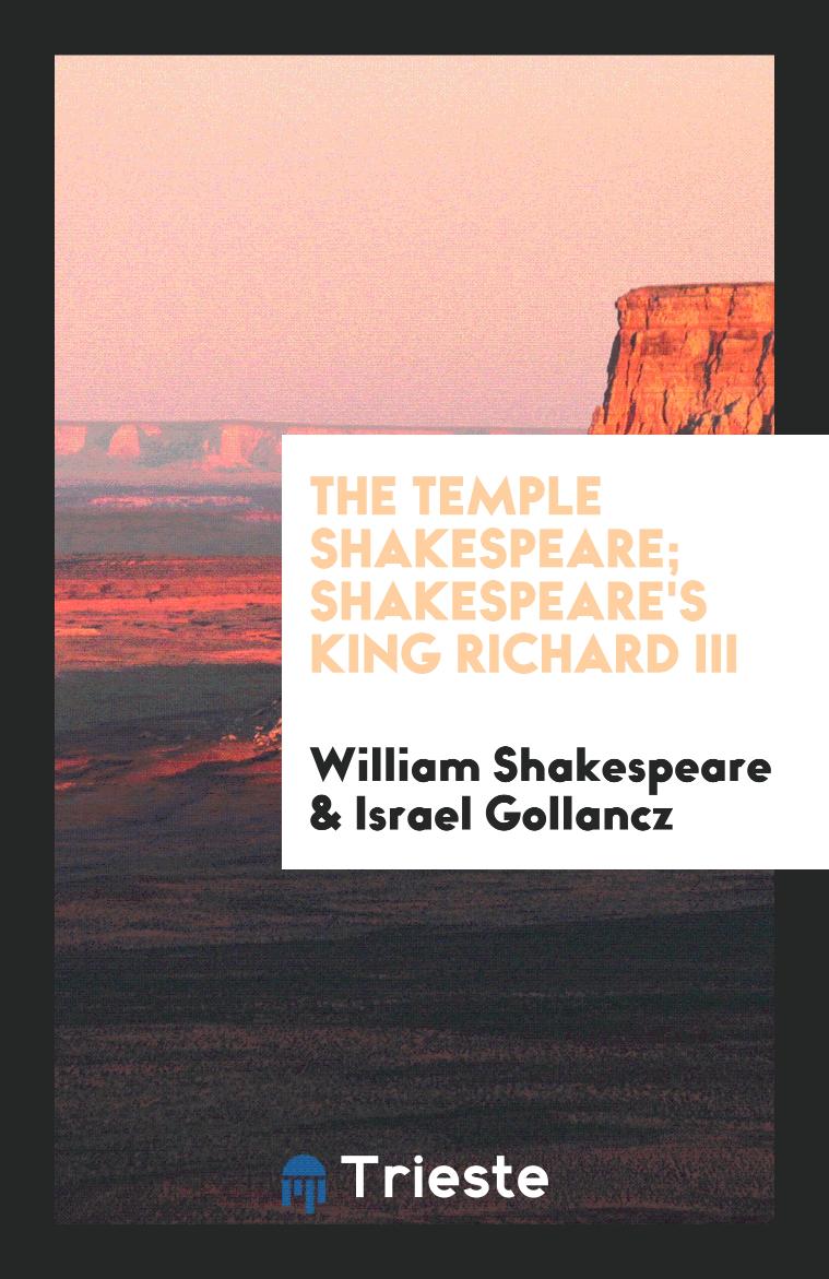 The Temple Shakespeare; Shakespeare's King Richard III