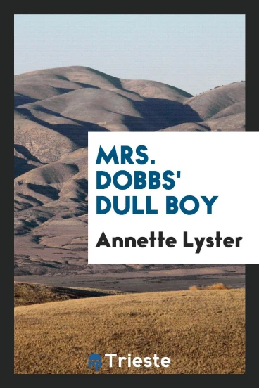 Mrs. Dobbs' dull boy