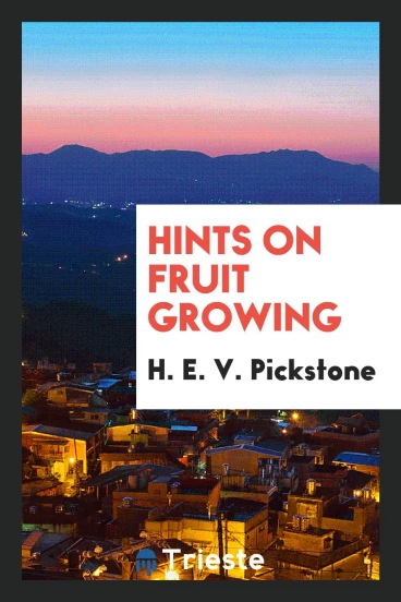 Hints on Fruit Growing