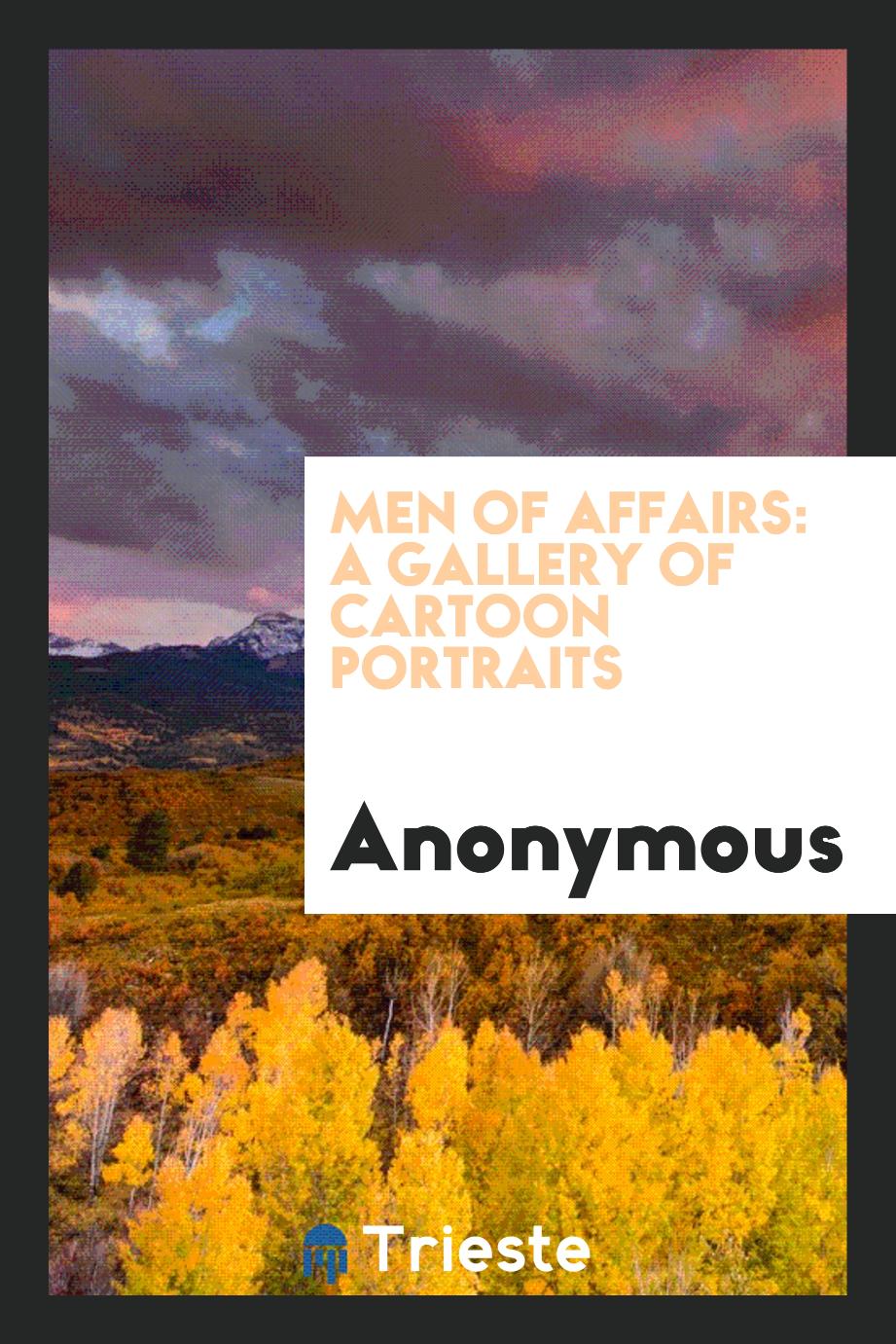 Men of affairs: a gallery of cartoon portraits