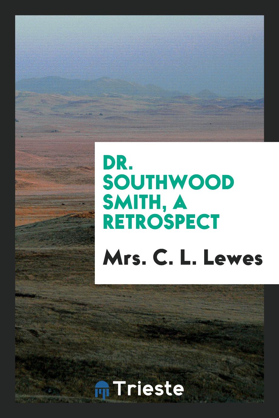 Dr. Southwood Smith, a retrospect
