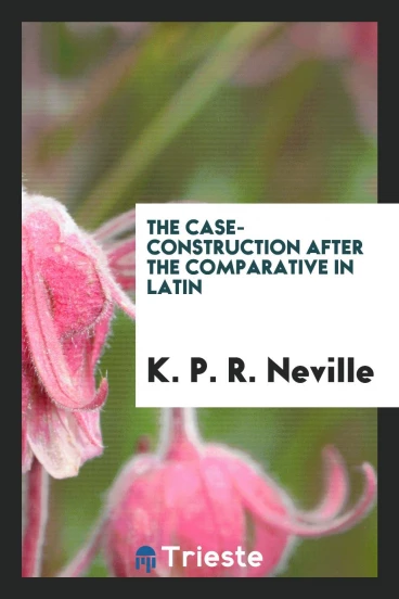 The Case-Construction After the Comparative in Latin