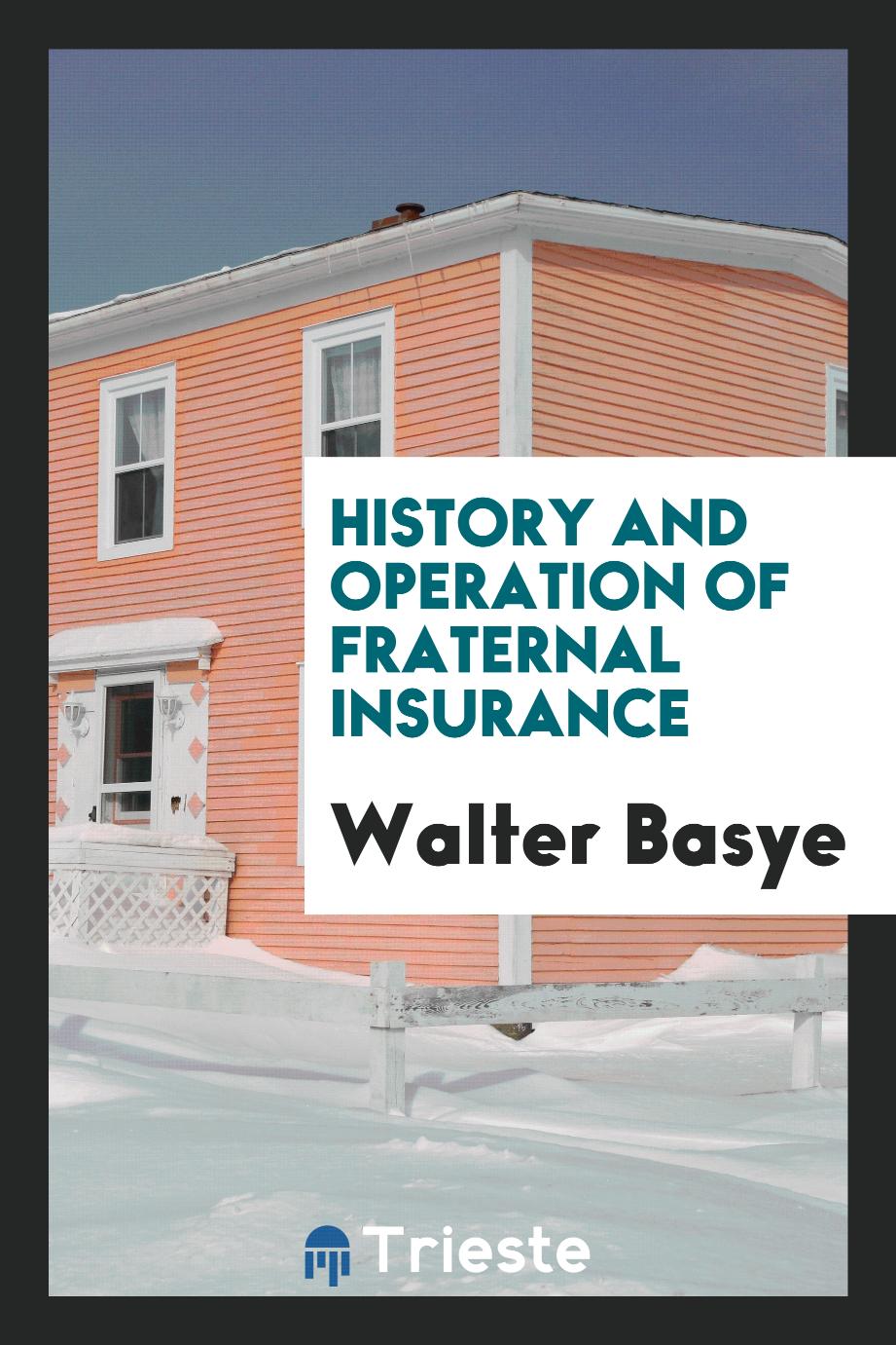 History and operation of fraternal insurance