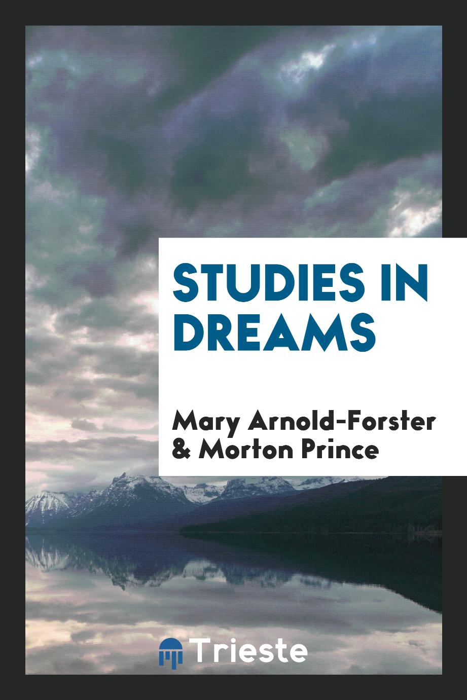 Studies in dreams