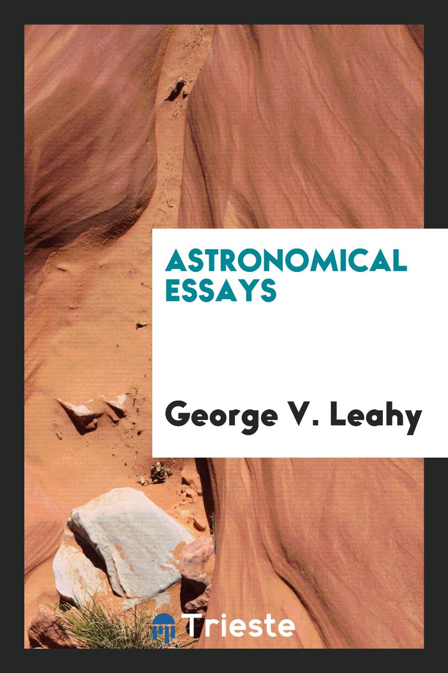 Astronomical Essays