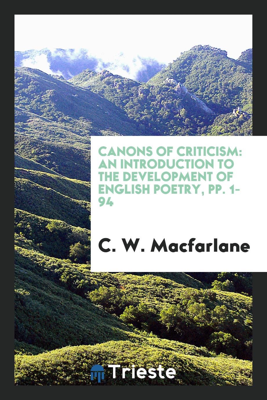 Canons of Criticism: An Introduction to the Development of English Poetry, pp. 1-94