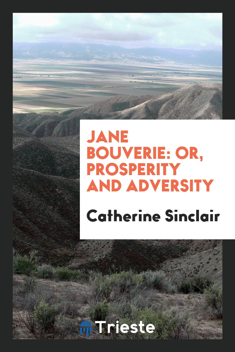 Jane Bouverie: Or, Prosperity and Adversity