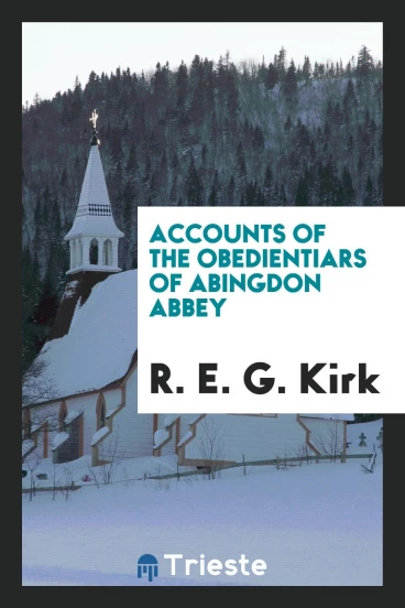 Accounts of the Obedientiars of Abingdon Abbey