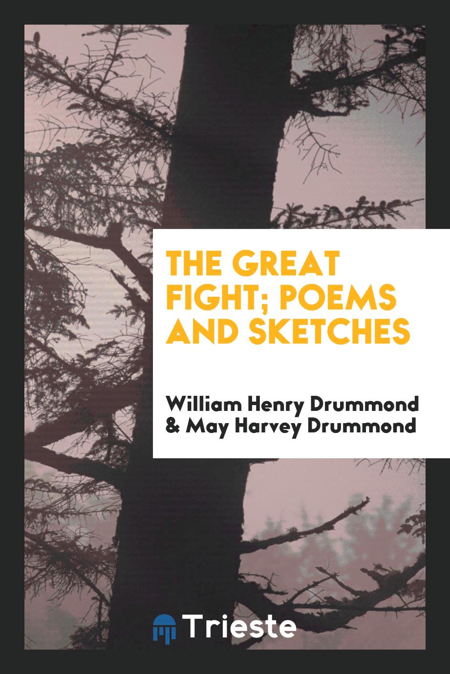 The great fight; poems and sketches