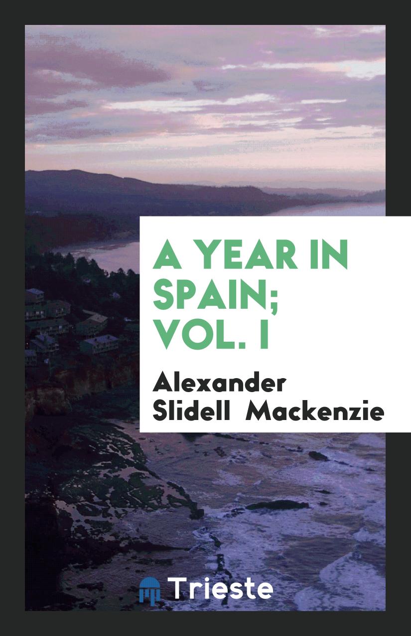 A Year in Spain; Vol. I