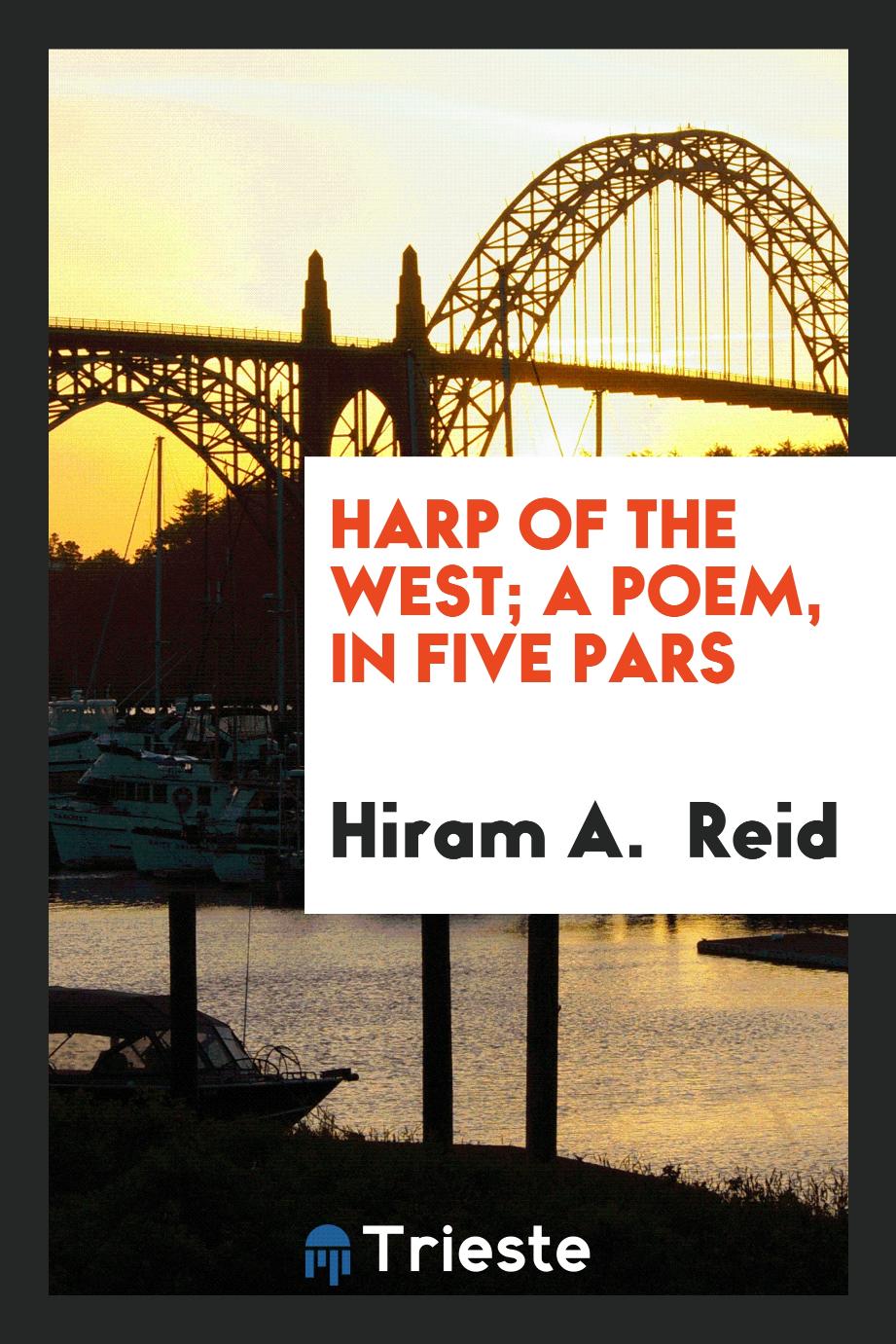 Harp of the West; a poem, in five pars