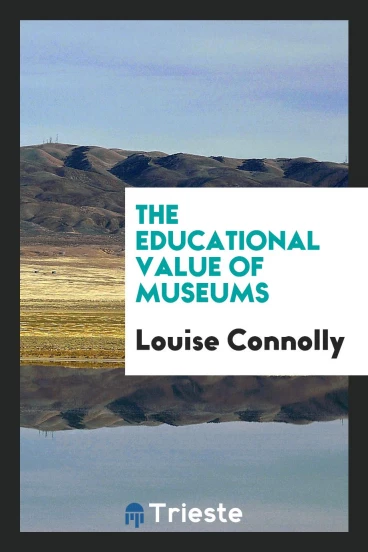 The Educational Value of Museums