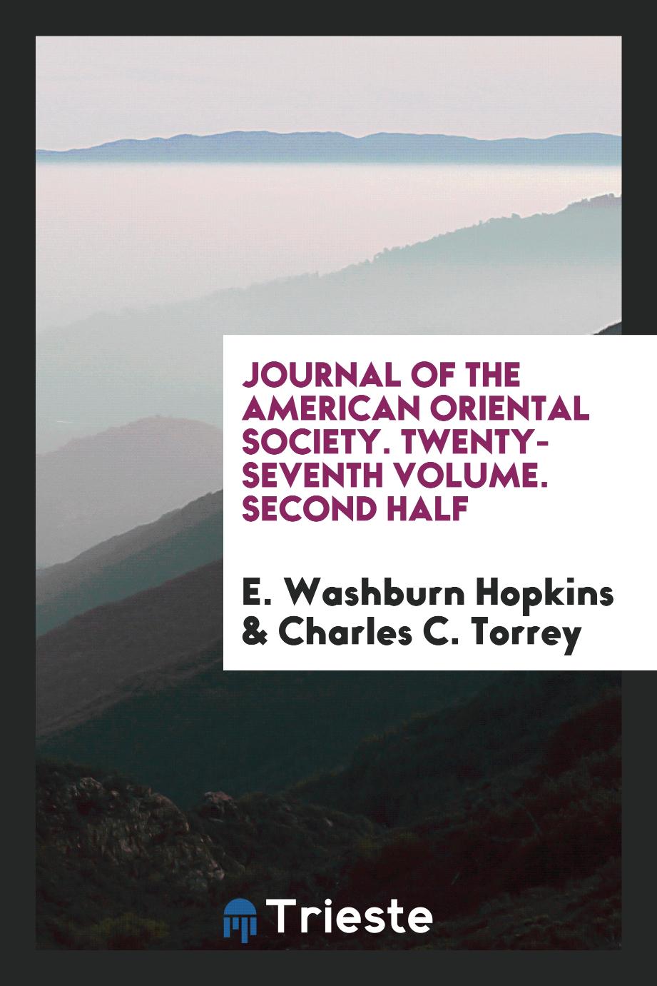Journal of the American Oriental Society. Twenty-Seventh Volume. Second Half