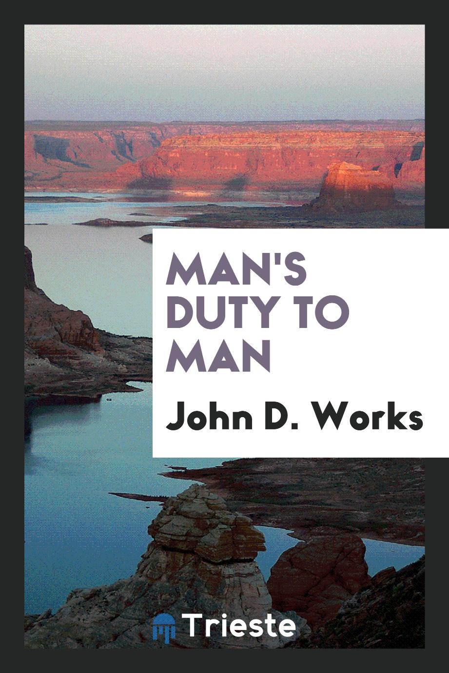 Man's duty to man