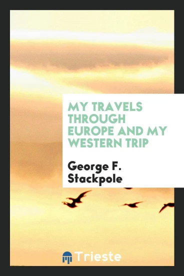 My Travels Through Europe and My Western Trip