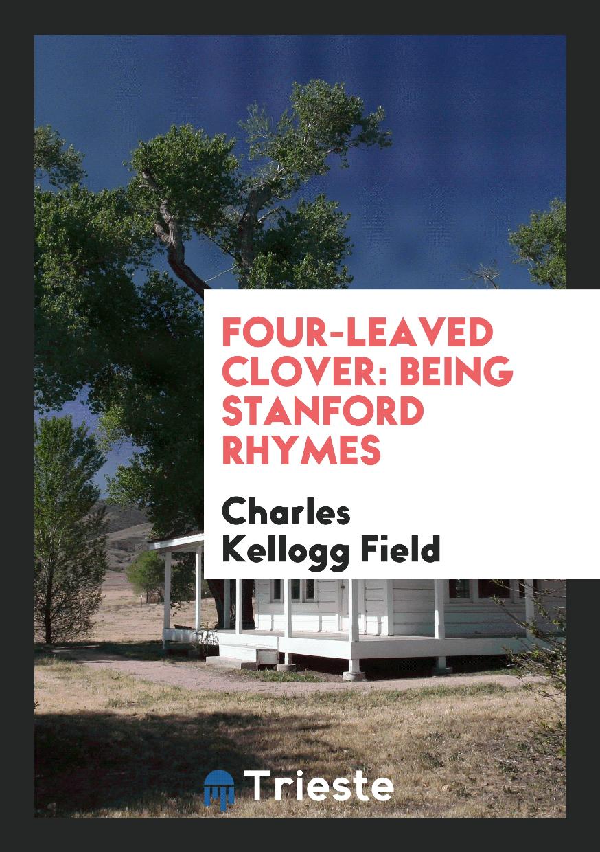 Four-Leaved Clover: Being Stanford Rhymes