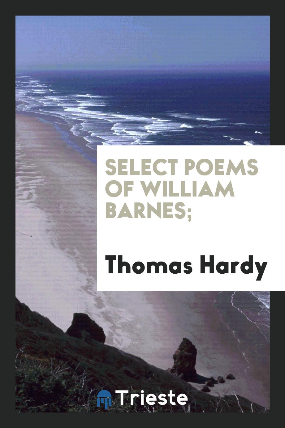 Select poems of William Barnes;