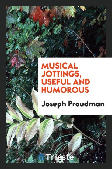 Musical Jottings, Useful and Humorous