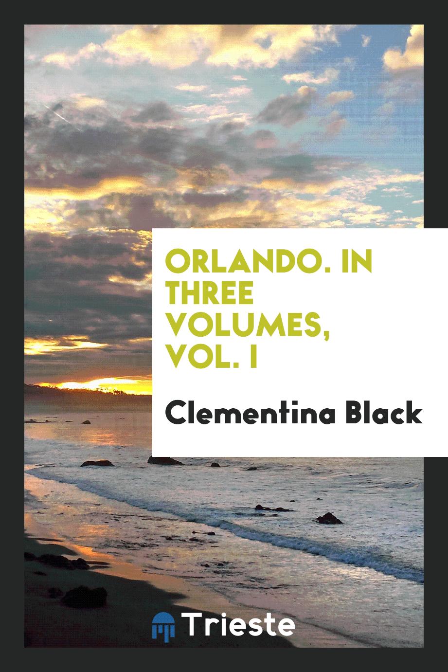 Orlando. In three volumes, Vol. I