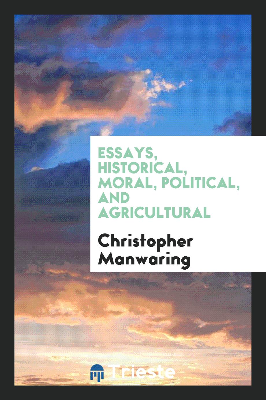 Essays, historical, moral, political, and agricultural