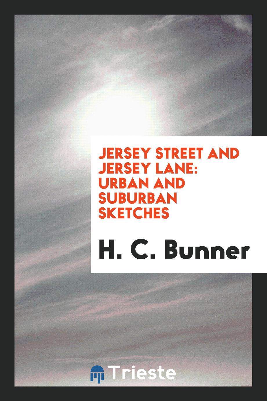Jersey street and Jersey lane: urban and suburban sketches