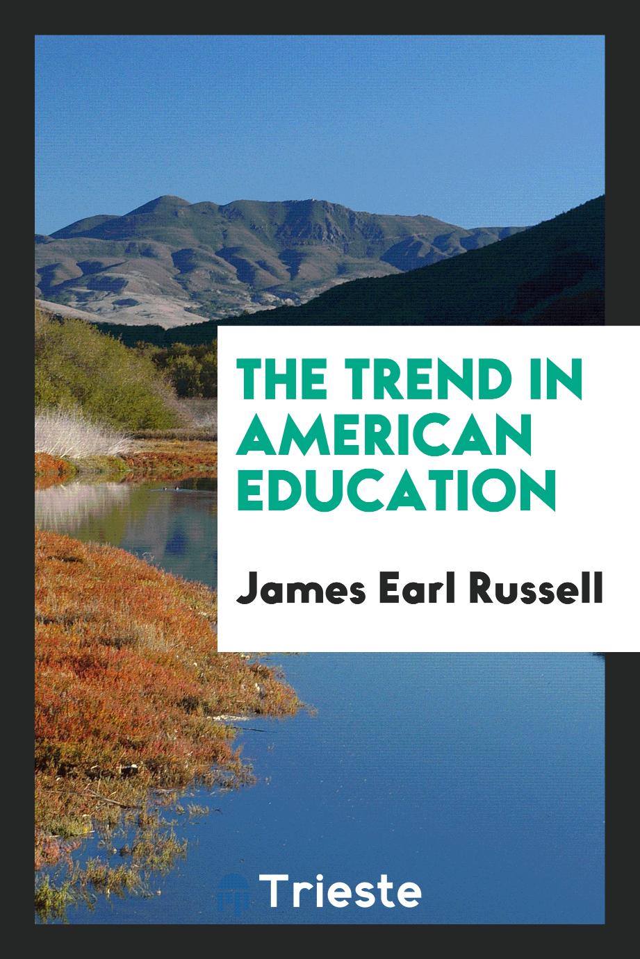 The Trend in American education
