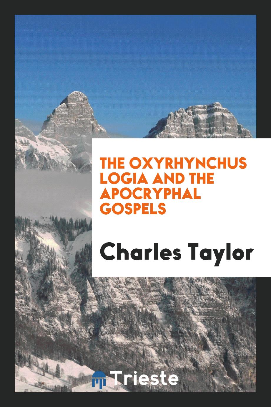 The Oxyrhynchus Logia and the Apocryphal Gospels