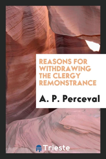 Reasons for withdrawing the clergy remonstrance