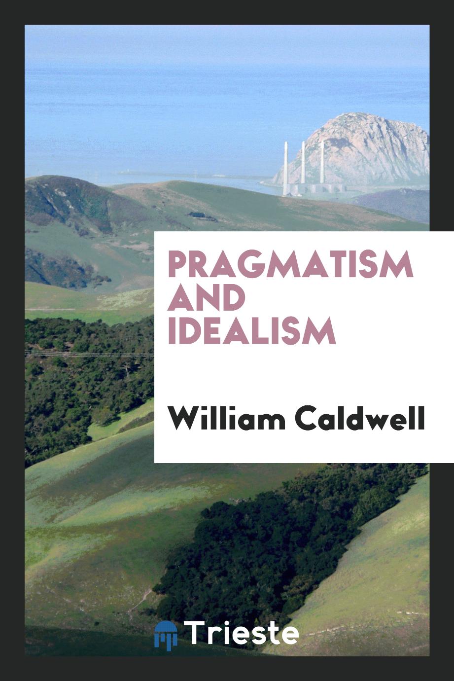 Pragmatism and idealism