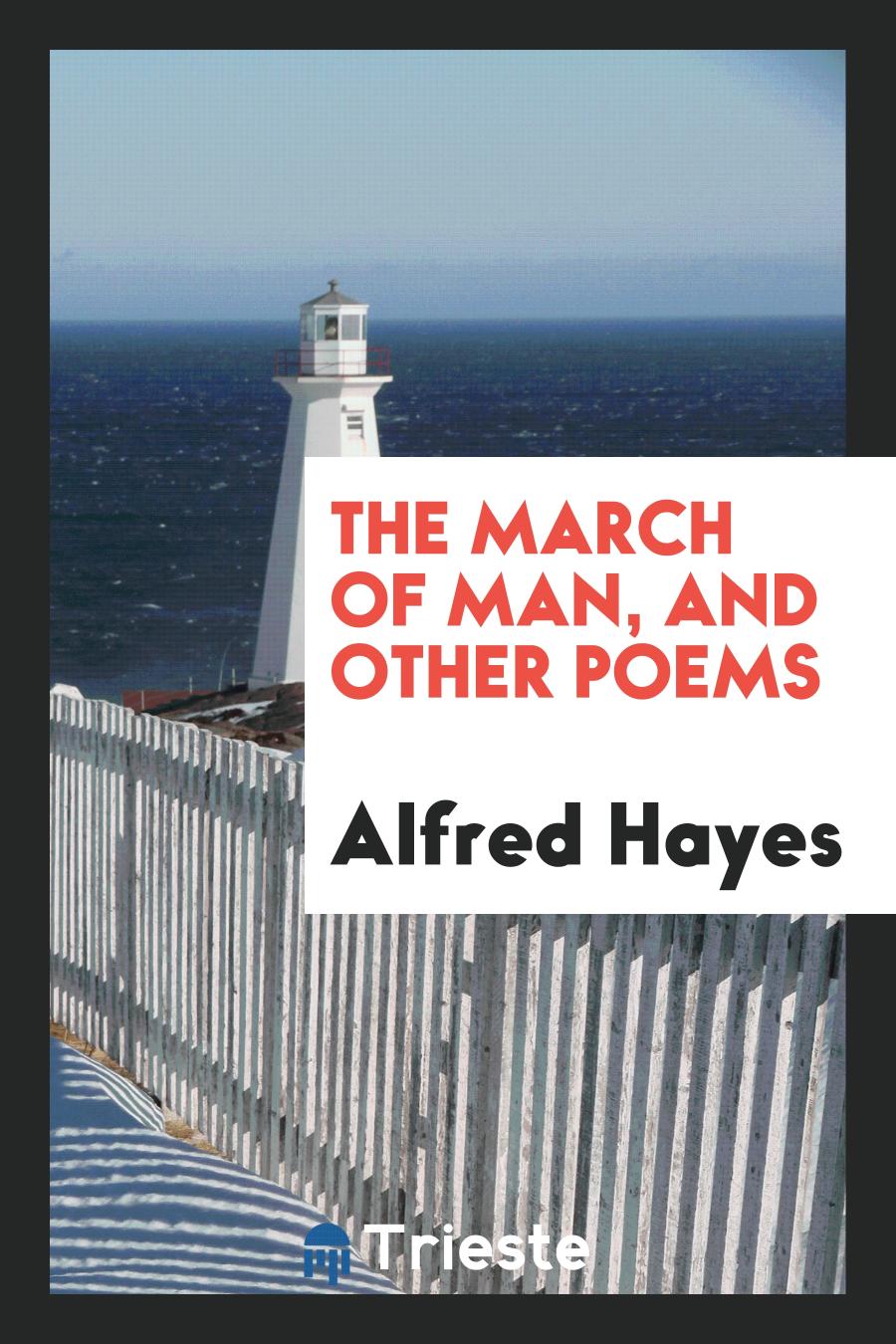 The March of Man, and Other Poems